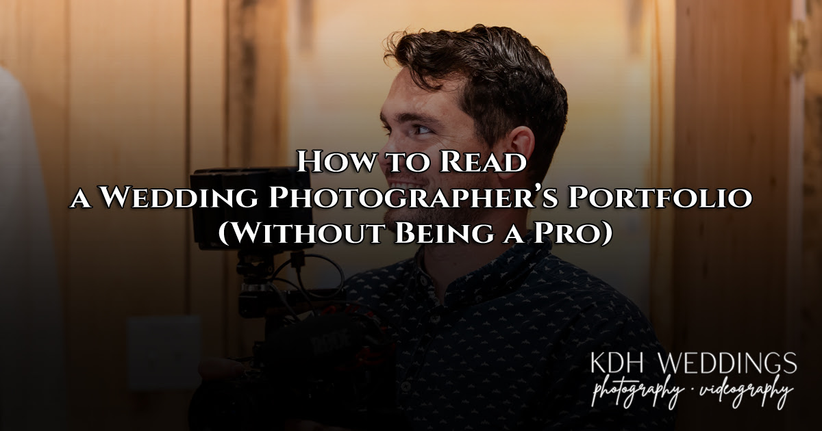 How to Read a Wedding Photographers Portfolio Without Being a Pro