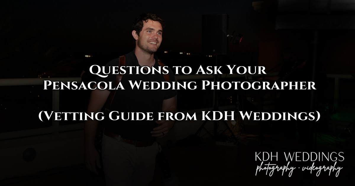 Questions to Ask Your Pensacola Wedding Photographer