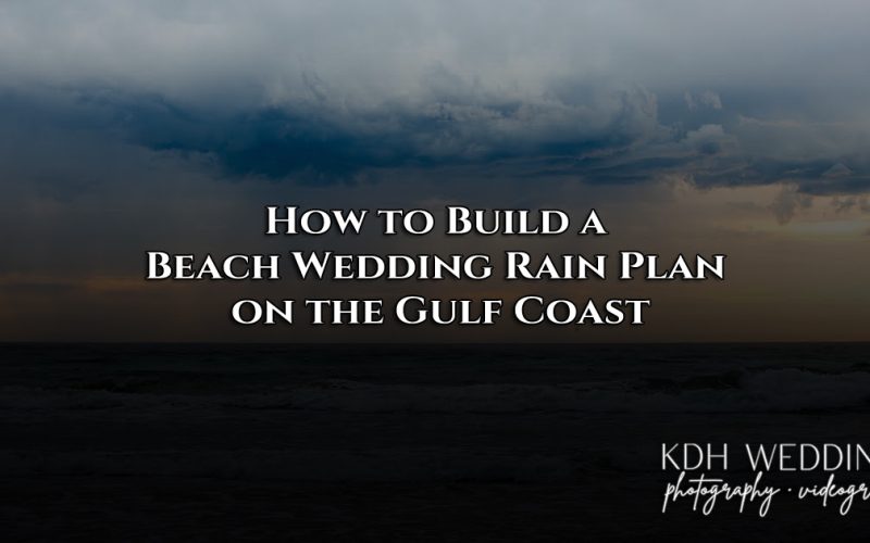 How to Build a Beach Wedding Rain Plan on the Gulf Coast