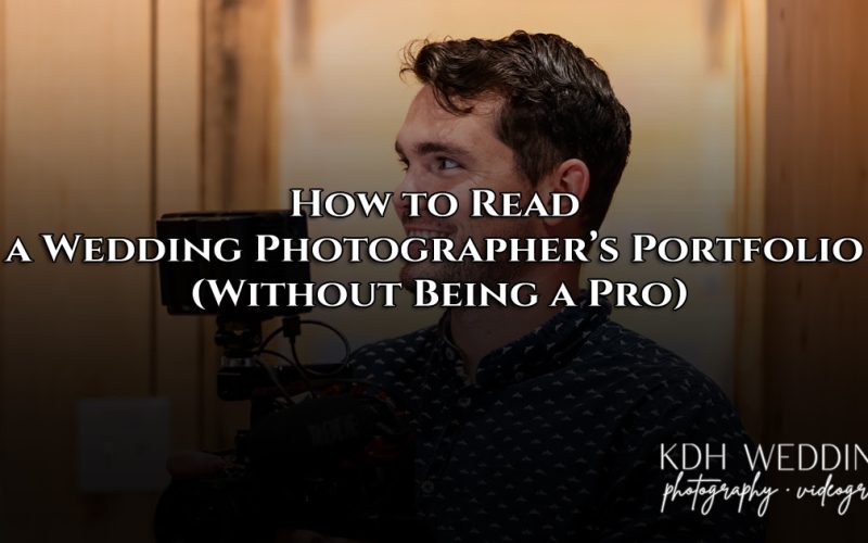 How to Read a Wedding Photographers Portfolio Without Being a Pro